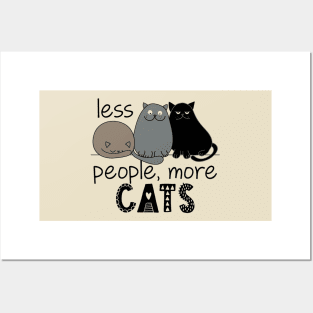 Less people, more cats T-Shirt Posters and Art